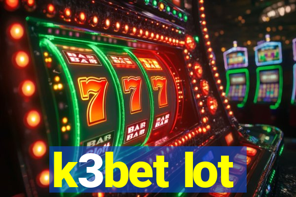 k3bet lot